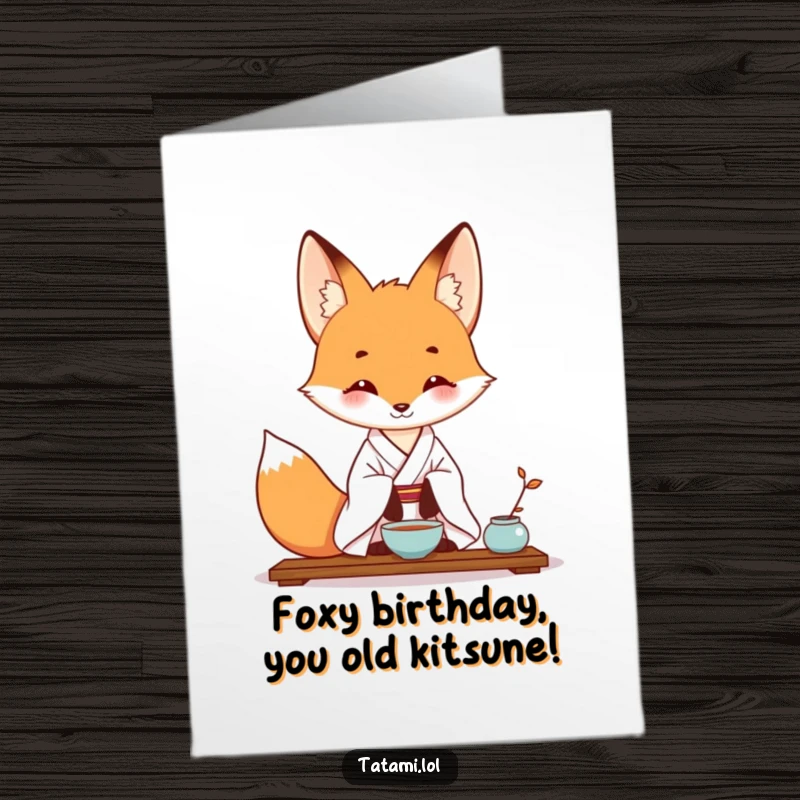 Funny Free Printable birthday card featuring a calm fox in a kimono performing a tea ceremony, ready to add humor.