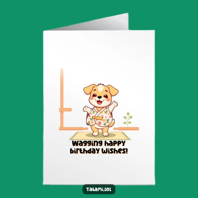 Free Printable Birthday Card: Puppy Dance Kimono Funny Downloadable Gift